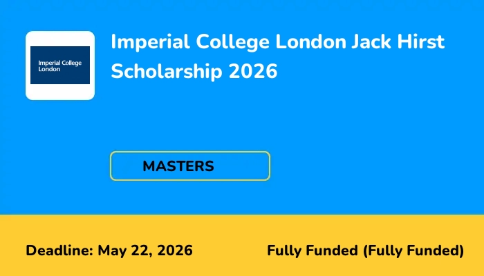 Imperial College London Jack Hirst Scholarship 2026
