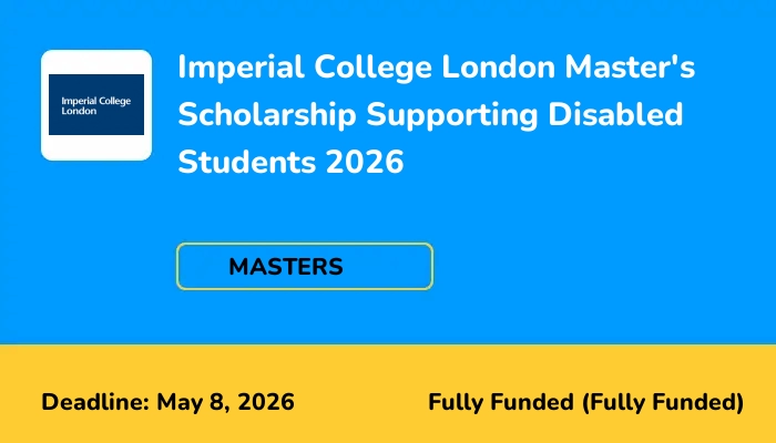 Imperial College London Master's Scholarship Supporting Disabled Students 2026