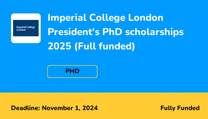 Imperial College London President's PhD scholarships 2025 (Full funded)