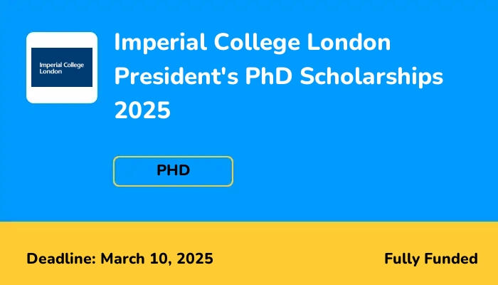 Imperial College London President's PhD Scholarships 2025