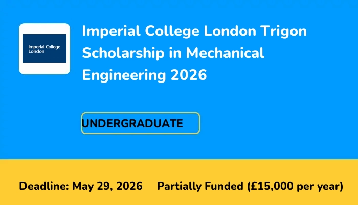 Imperial College London Trigon Scholarship in Mechanical Engineering 2026