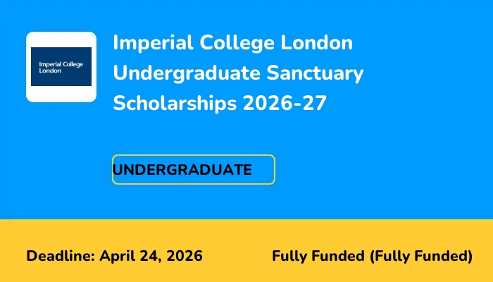 Imperial College London Undergraduate Sanctuary Scholarships 2026-27