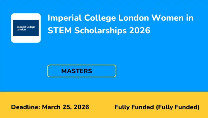 Imperial College London Women in STEM Scholarships 2026