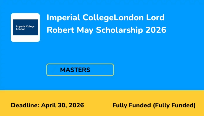 Imperial CollegeLondon Lord Robert May Scholarship 2026