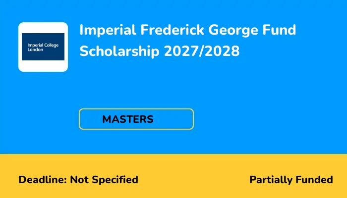 Imperial Frederick George Fund Scholarship 2027/2028