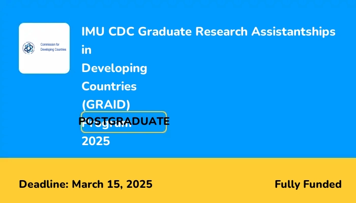 IMU CDC Graduate Research Assistantships in Developing Countries (GRAID) Program 2025