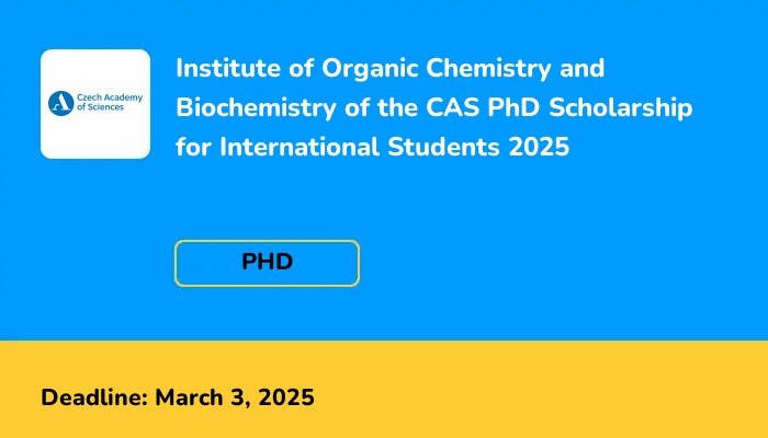 Institute of Organic Chemistry and Biochemistry of the CAS PhD Scholarship for International Students 2025