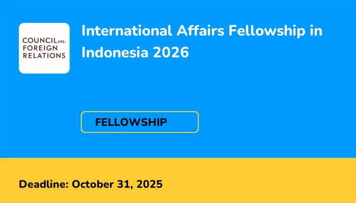 International Affairs Fellowship in Indonesia 2026
