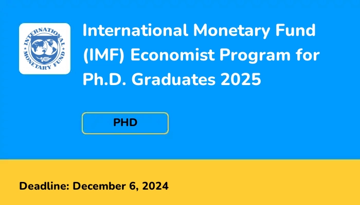 International Monetary Fund (IMF) Economist Program for Ph.D. Graduates 2025