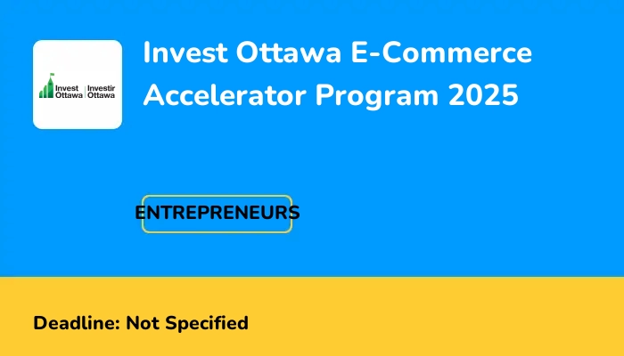 Invest Ottawa E-Commerce Accelerator Program 2025