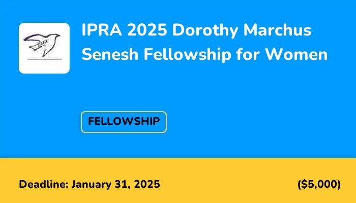 IPRA 2025 Dorothy Marchus Senesh Fellowship for Women
