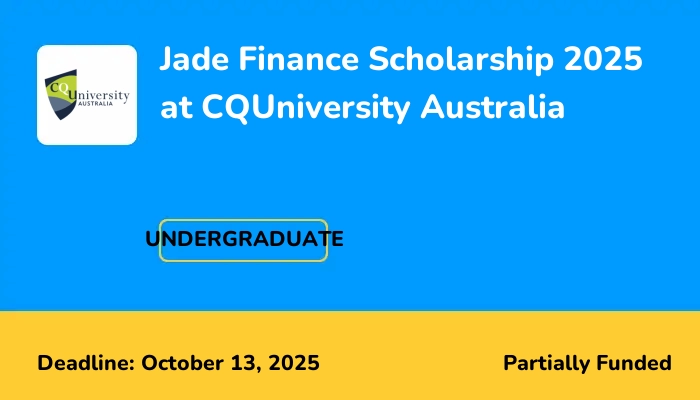 Jade Finance Scholarship 2025 at CQUniversity Australia