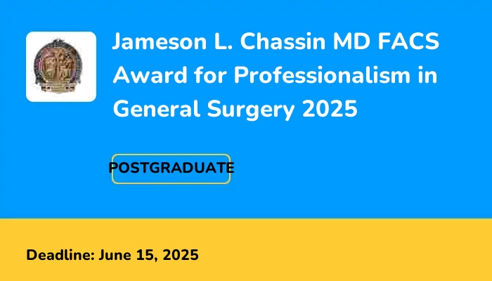 Jameson L. Chassin MD FACS Award for Professionalism in General Surgery 2025