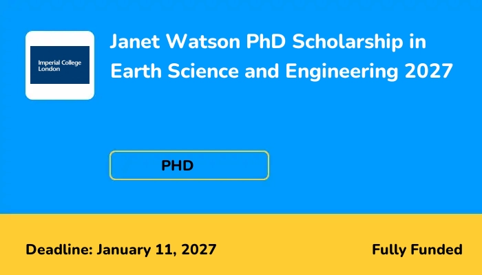Janet Watson PhD Scholarship in Earth Science and Engineering 2027