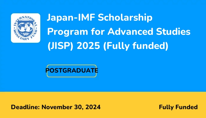 Japan-IMF Scholarship Program for Advanced Studies (JISP) 2025 (Fully funded)