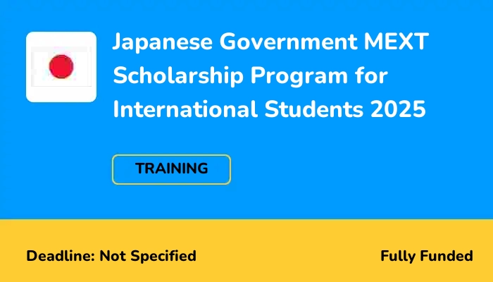 Japanese Government MEXT Scholarship Program for International Students 2025
