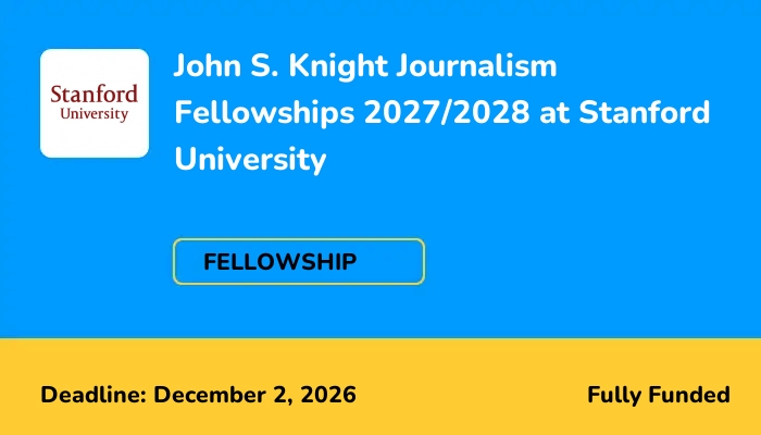 John S. Knight Journalism Fellowships 2027/2028 at Stanford University