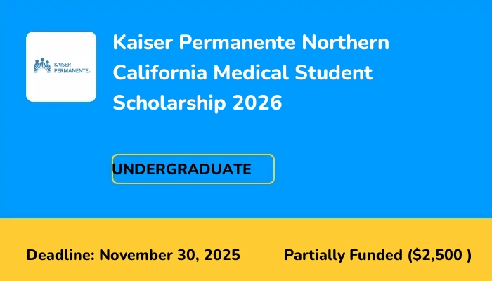 Kaiser Permanente Northern California Medical Student Scholarship 2026