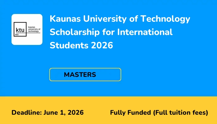 Kaunas University of Technology Scholarship for International Students 2026