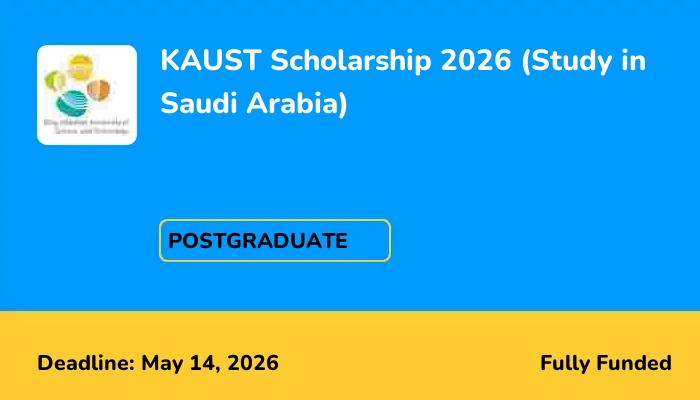 KAUST Scholarship 2026 (Study in Saudi Arabia)