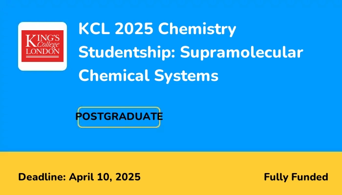 KCL 2025 Chemistry Studentship: Supramolecular Chemical Systems