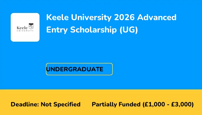 Keele University 2026 Advanced Entry Scholarship (UG)