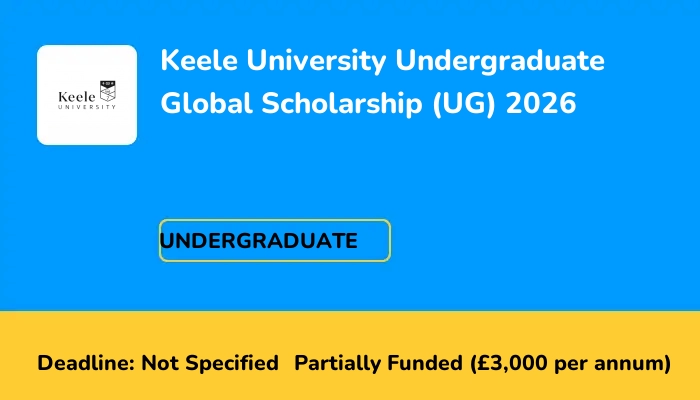 Keele University Undergraduate Global Scholarship (UG) 2026