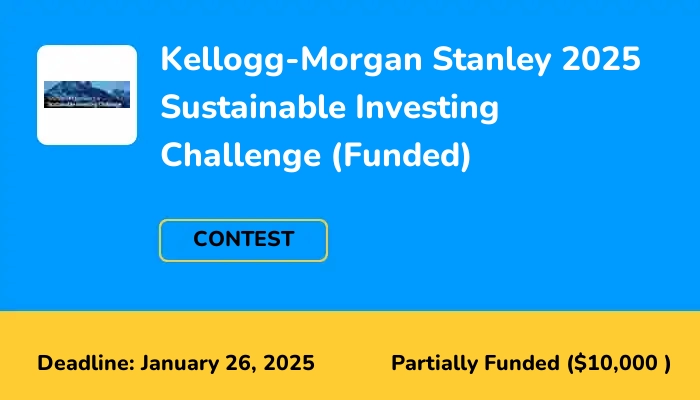 Kellogg-Morgan Stanley 2025 Sustainable Investing Challenge (Funded)