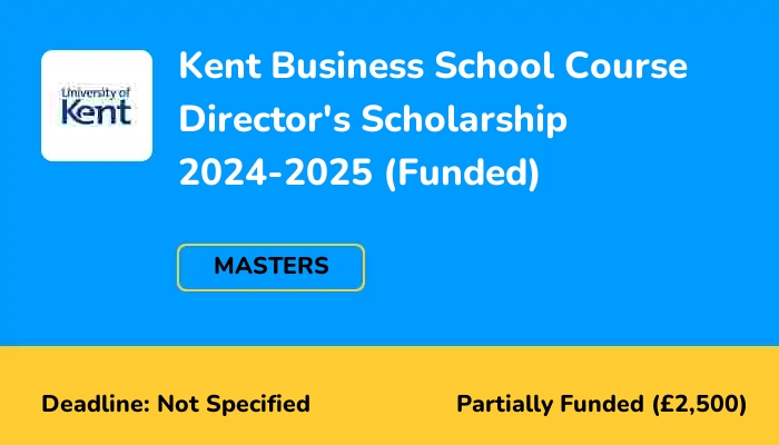 Kent Business School Course Director's Scholarship 2024-2025 (Funded)