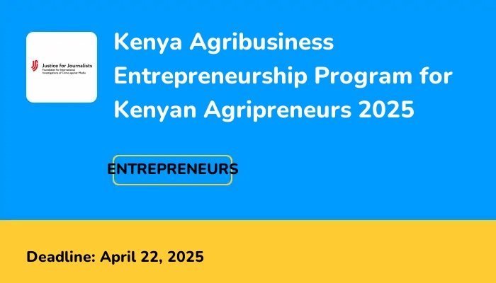 Kenya Agribusiness Entrepreneurship Program for Kenyan Agripreneurs 2025