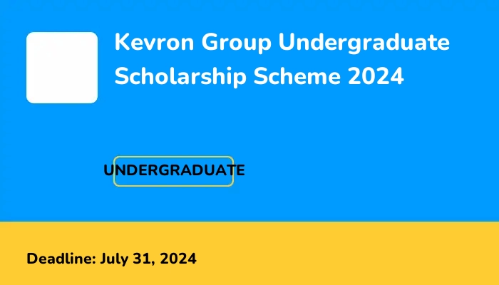 Kevron Group Undergraduate Scholarship Scheme 2024