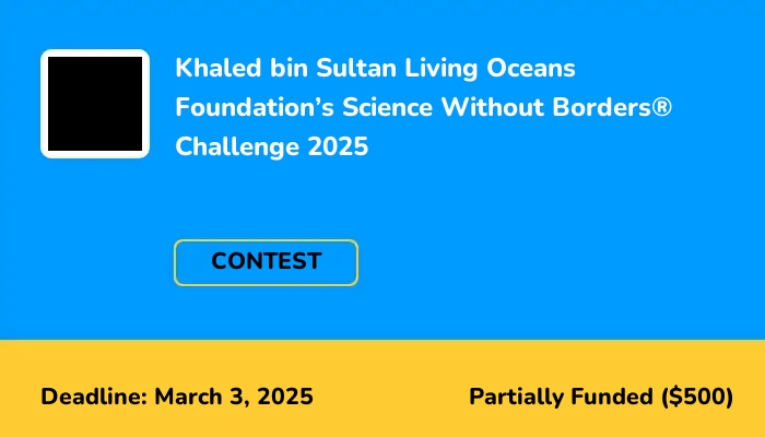 Khaled bin Sultan Living Oceans Foundation’s Science Without Borders® Challenge 2025