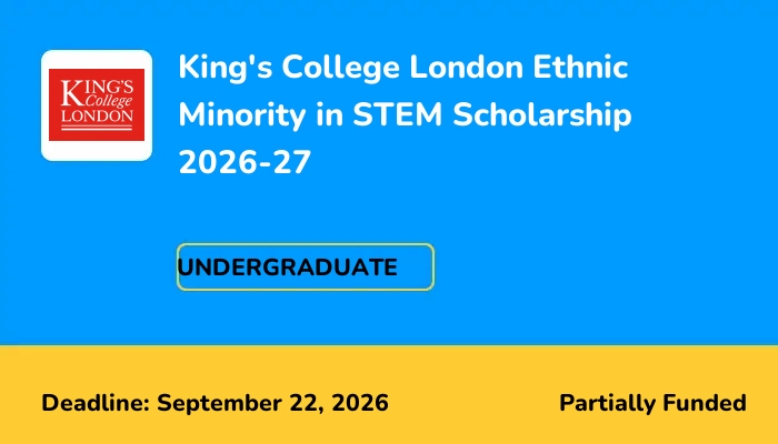 King's College London Ethnic Minority in STEM Scholarship 2026-27