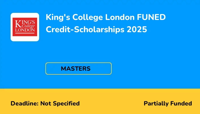 King's College London FUNED Credit-Scholarships 2025