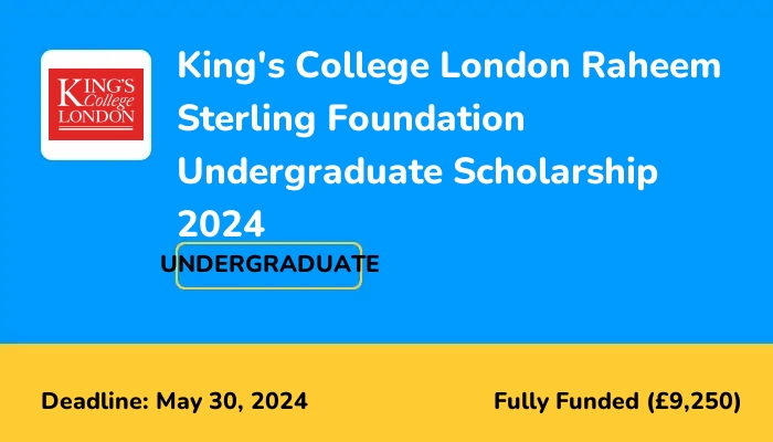 King's College London Raheem Sterling Undergraduate Scholarship 2024