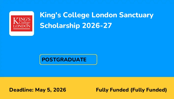 King's College London Sanctuary Scholarship 2026-27
