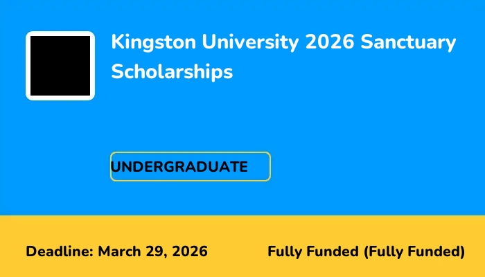 Kingston University 2026 Sanctuary Scholarships