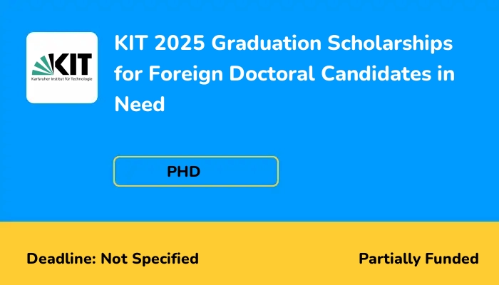 KIT 2025 Graduation Scholarships for Foreign Doctoral Candidates in Need