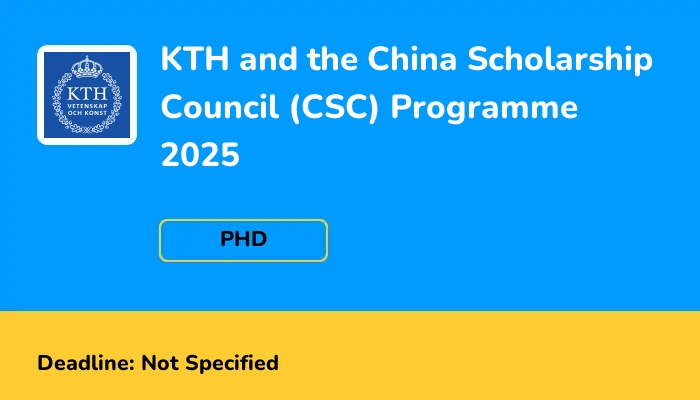 KTH and the China Scholarship Council (CSC) Programme 2025
