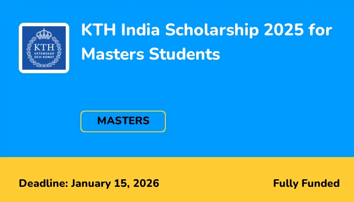 KTH India Scholarship 2025 for Masters Students