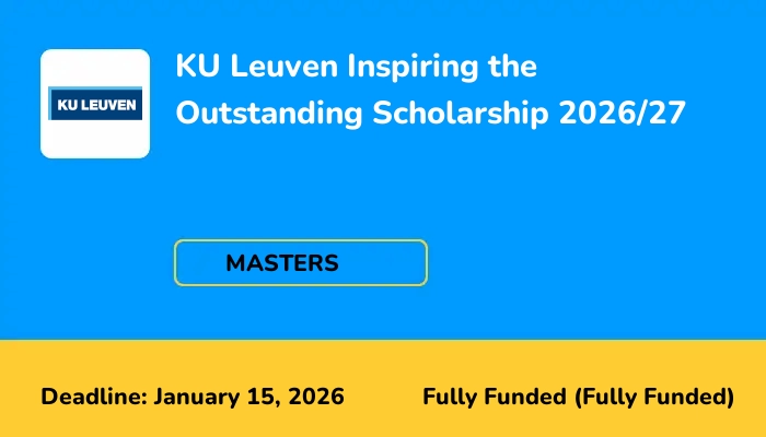KU Leuven Inspiring the Outstanding Scholarship 2026/27