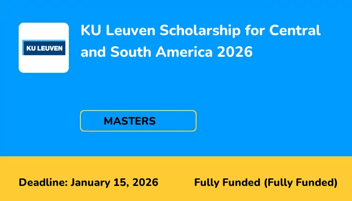 KU Leuven Scholarship for Central and South America 2026
