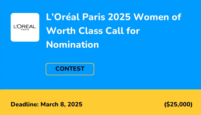 L’Oréal Paris 2025 Women of Worth Class Call for Nomination