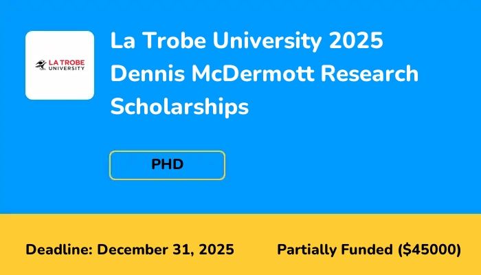 La Trobe University 2025 Dennis McDermott Research Scholarships