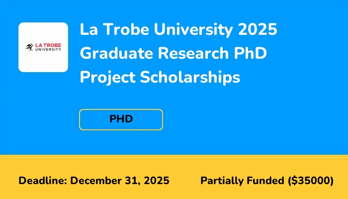 La Trobe University 2025 Graduate Research PhD Project Scholarships