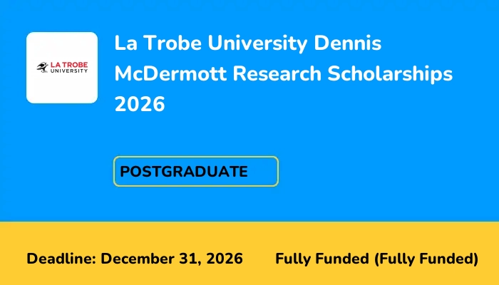 La Trobe University Dennis McDermott Research Scholarships 2026