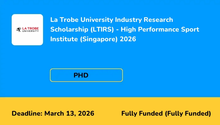 La Trobe University Industry Research Scholarship (LTIRS) - High Performance Sport Institute (Singapore) 2026