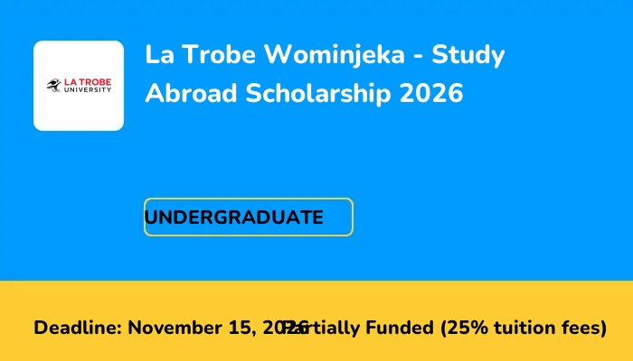 La Trobe Wominjeka - Study Abroad Scholarship 2026