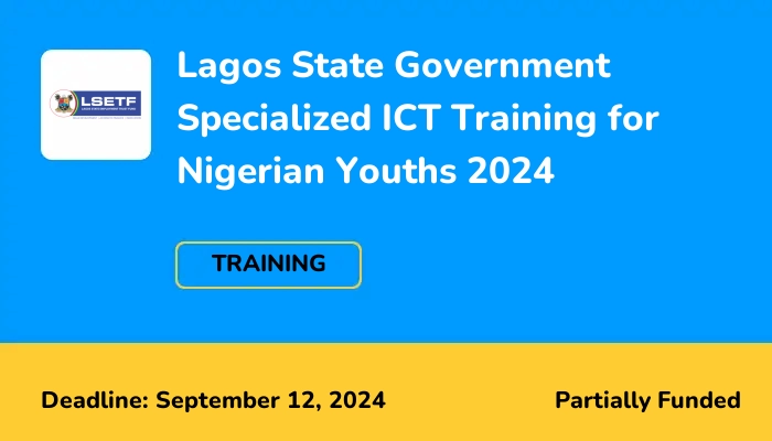 Lagos State Government Specialized ICT Training for Nigerian Youths 2024