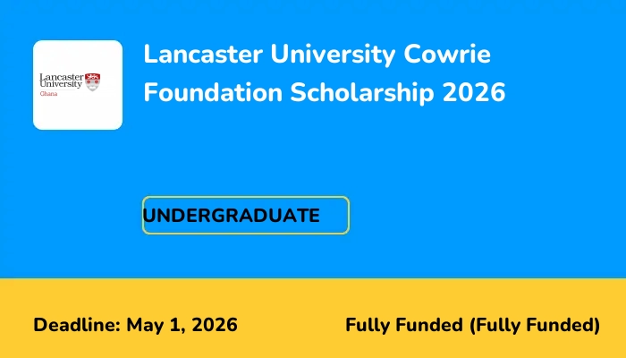 Lancaster University Cowrie Foundation Scholarship 2026